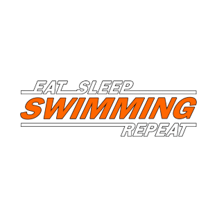 Eat sleep swimming repeat t shirt. T-Shirt