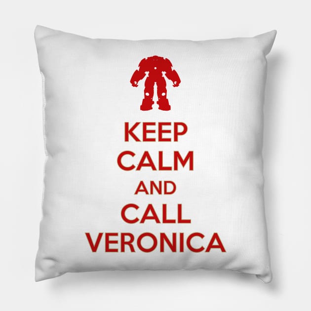 Keep calm and call Veronica Pillow by Stefaan