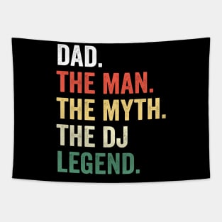 Dad Man The Myth The DJ Legend - Music Artist DJ Tapestry