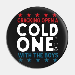 Cracking Open A Cold One Pin