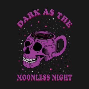 Dark as the Moonless Night T-Shirt