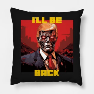 I’ll be back Pillow