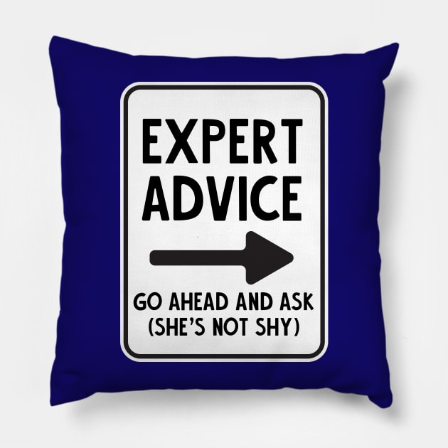 Expert Advice Pillow by UnOfficialThreads