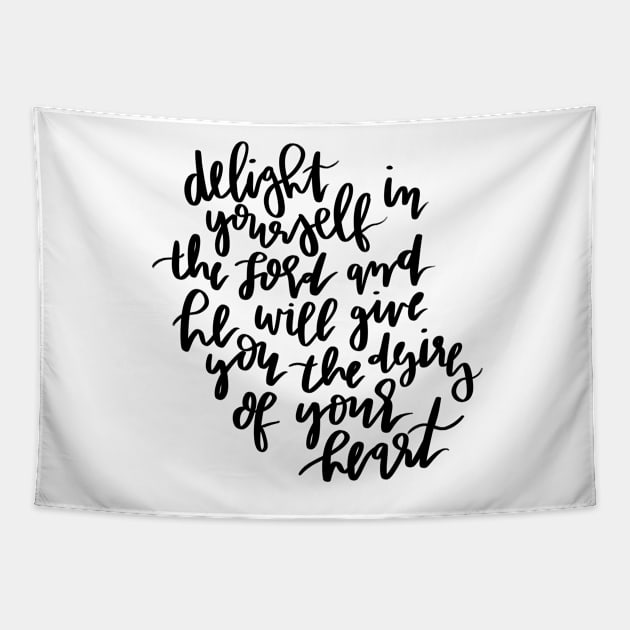 delight yourself in the lord and he will give you the desires of your heart Tapestry by andienoelm