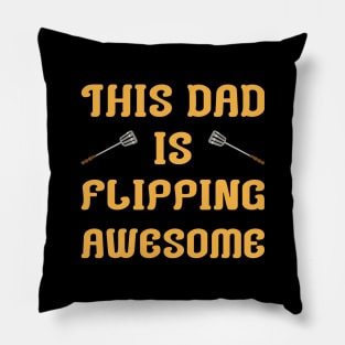 This dad is flipping awesome Pillow