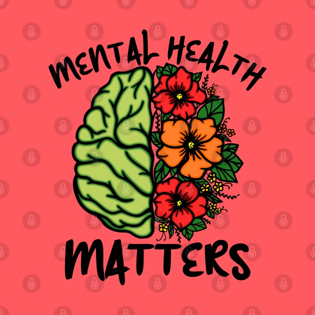 Mental Health Matters Awareness Flowers by RongWay
