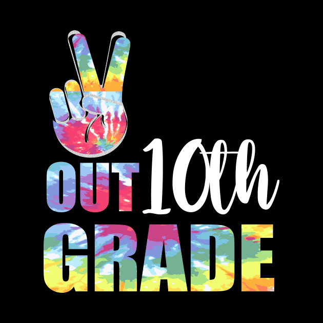 Peace out 10th grade end of school l. Last day of school. Summer break by Prints by Hitz