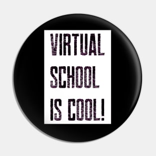 Virtual School is Cool! (White/Black) Pin