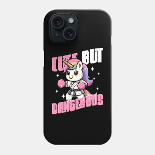 Cute But Dangerous Funny Karate Martial Arts Unicorn Girls Phone Case