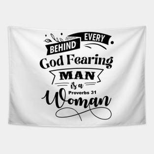 Behind Every God Fearing Man is a Proverbs 31 Woman Tapestry