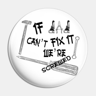 Funny if dad can't fix it we're screwed, Funny Fathers Day, husband, Pin