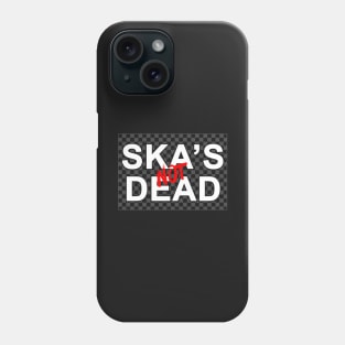 Ska's Not Dead Phone Case