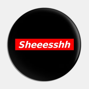 Sheesshh Funny Meme Pin