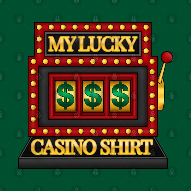 My lucky casino shirt by Ivetastic