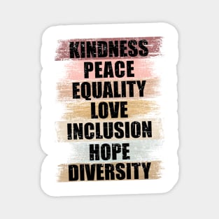 Kindness Peace Equality Love Inclusion Hope Divversity Magnet