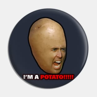 I'm a Potato! Pin