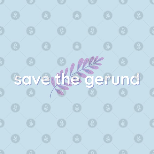 Save The Gerund by Jilligan's Island