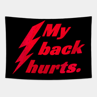 My Back Hurts Lightning Bolt Tapestry