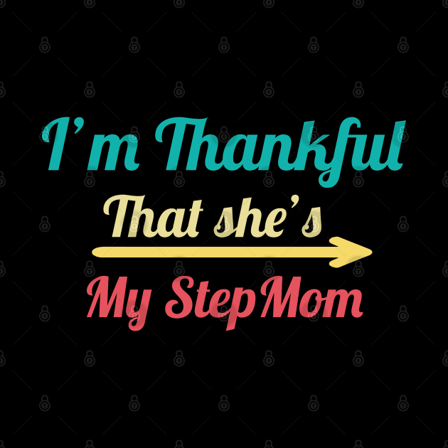 I'm Thankful That She's My Stepmom, vintage by MINOUCHSTORE