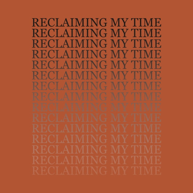 Reclaiming My Time by redyaktama