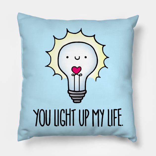 You Light Up My Life Pillow by staceyromanart