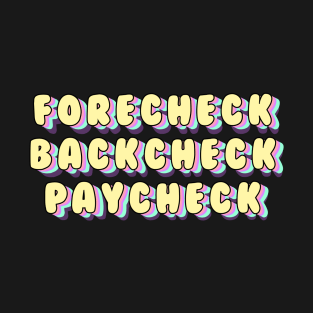 Letterkenny forcheck Backcheck paycheck T-Shirt