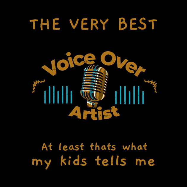 The very best Voice Over Artist says Kids by Salkian @Tee