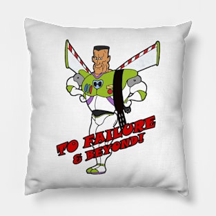 To Failure & Beyond! Pillow