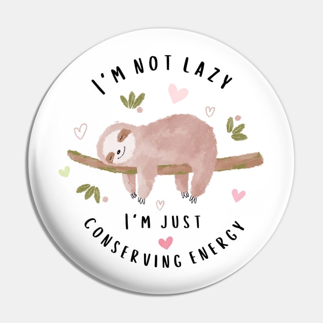 I Am Not Lazy I Am Just Conserving Energy Pin by Creativity Haven