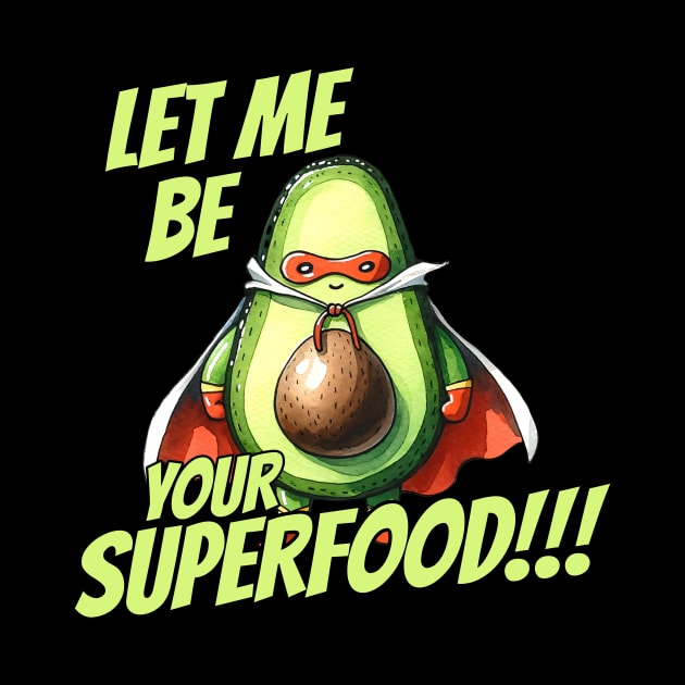 Let me be your Superfood Superhero Avocado by DoodleDashDesigns