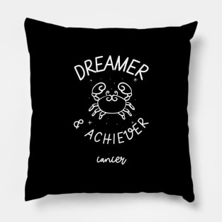 dreamer and achiever cancer Pillow