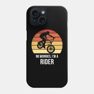 No worries i'm a rider Phone Case