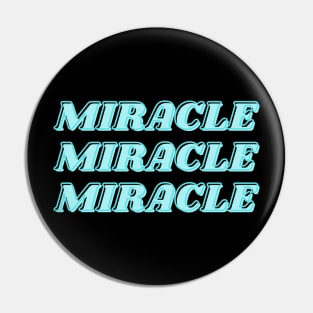 Miracle Text Art Pin