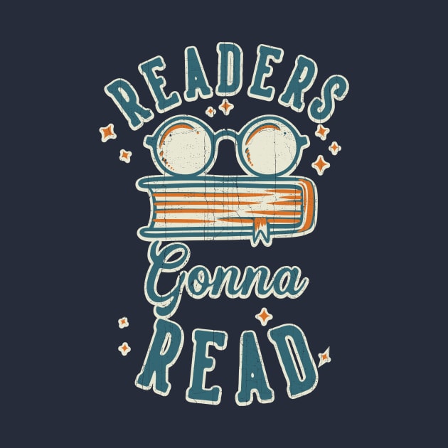 Readers Gonna Read for Bookworms by KennefRiggles