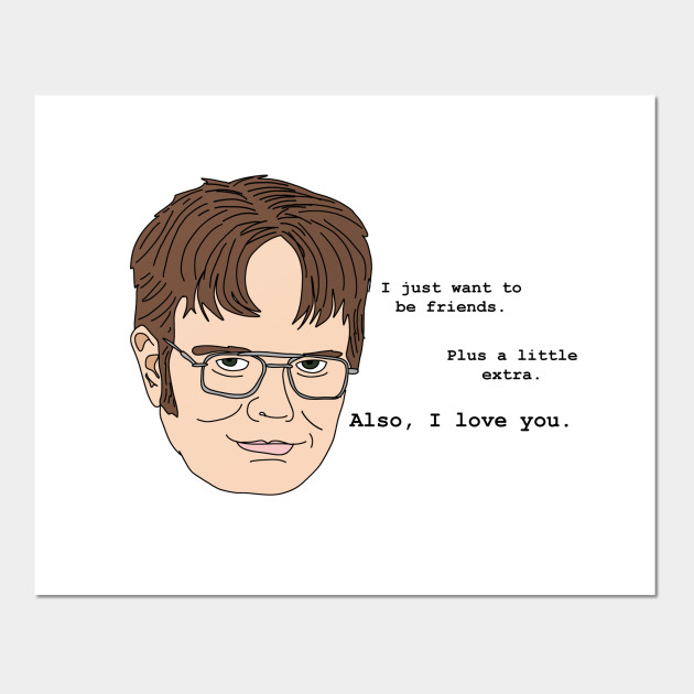 Dwight Love Quote The Office Posters And Art Prints Teepublic