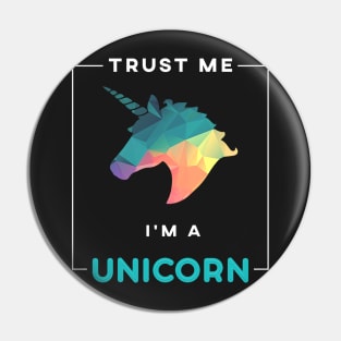 Trust Me I'm A Unicorn Shirt Pin