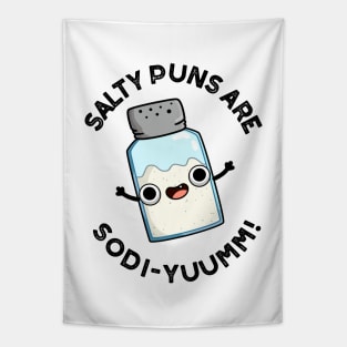 Salty Puns Are Sodi-yummm Funny Salt Sodium Pun Tapestry