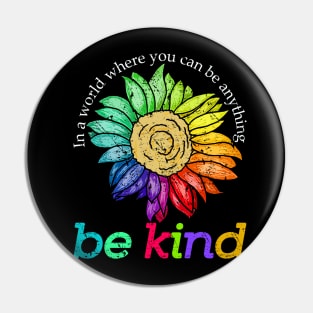 sunflower bekind In a world where you can be anything Pin