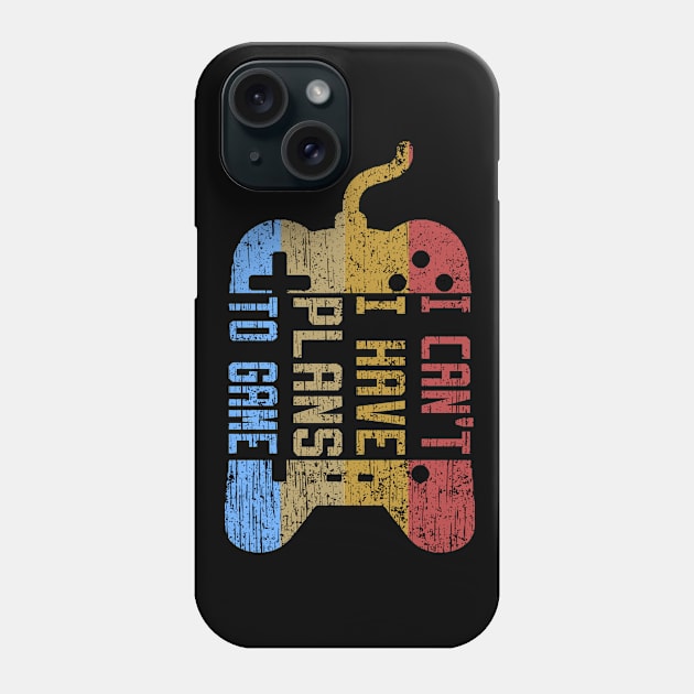 I Can't I Have Plans To Game Phone Case by DesStiven