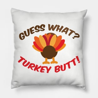 Guess What? Turkey Butt! Pillow