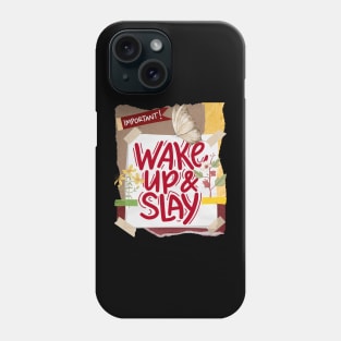 Wakeup & Slay - Motivational Quotes Phone Case