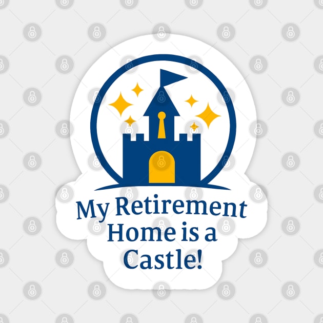 Retirement Home Is A Castle! Magnet by Disney For Seniors