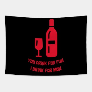 You Drink For Fun I Drink For Mon, Funny Sommelier Tapestry