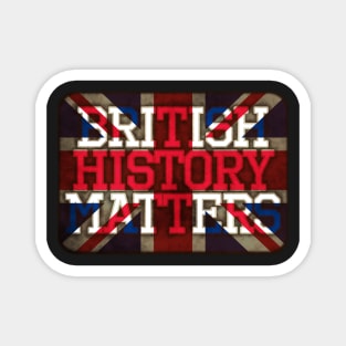 British History Matters Magnet