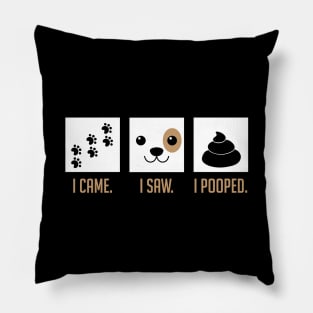 I Came I Saw I Pooped Funny Puppy House Training Pillow