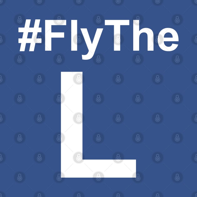 Fly The L by Lord Teesus