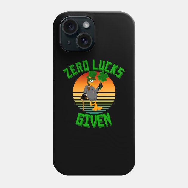 Zero Lucks Given Funny St Patricks Day Phone Case by Carantined Chao$