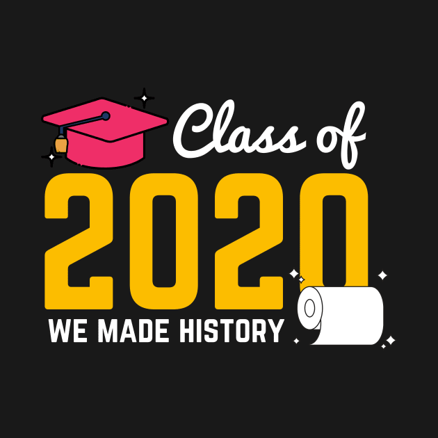 class of 2020 we made history by munoucha's creativity