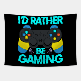 I'd Rather Be Gaming, funny Gaming Quote Gamer Gift Tapestry