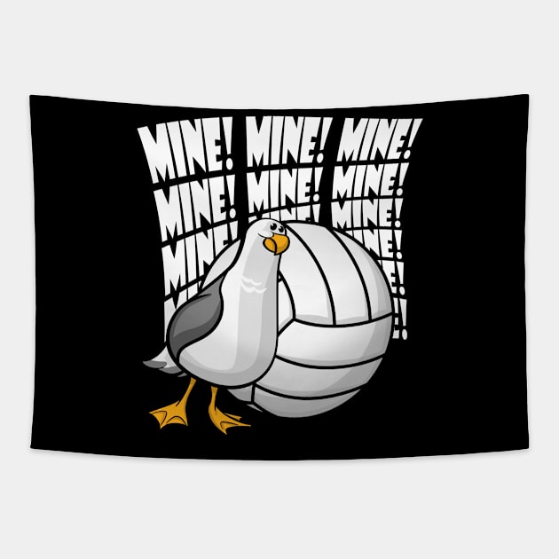 Volleyball - Mine MINE Mine! Tapestry by MakeNineDesigns